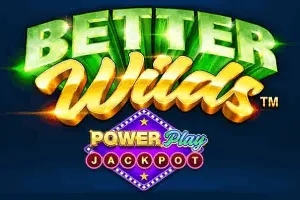 Playtech : Better Wilds PowerPlay Jackpot - MG138
